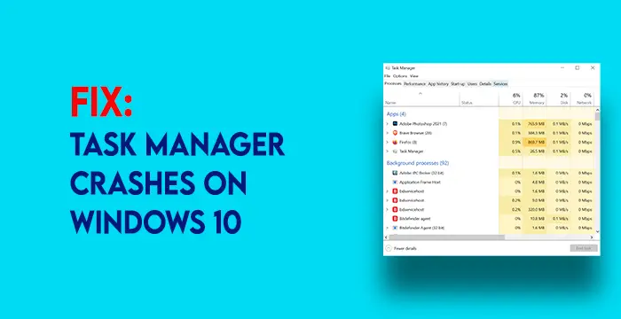 Task Manager Crashes Windows 10