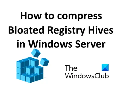 How To Compress Bloated Registry Hives In Windows Server 7133