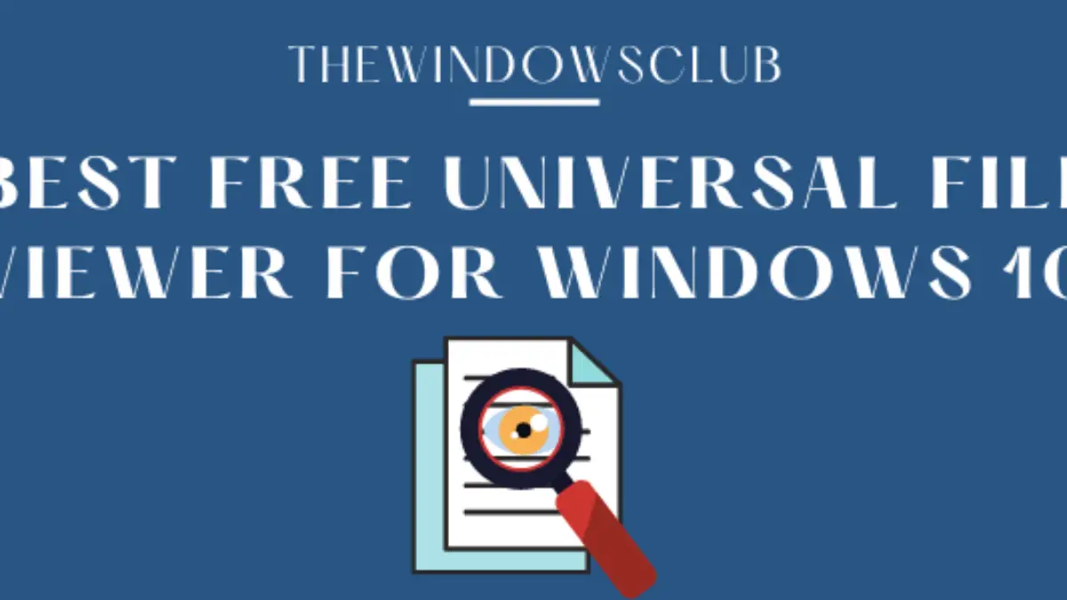 Download Best Free Universal File Viewer Software For Windows 10