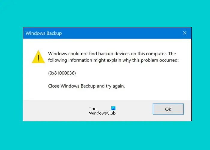 Error 0x81000036 Windows not find backup