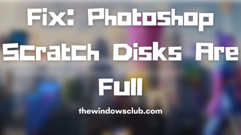 photoshop 7 wont start scratch disk full