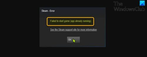 Failed to start game (app already running) - Steam error on Windows PC