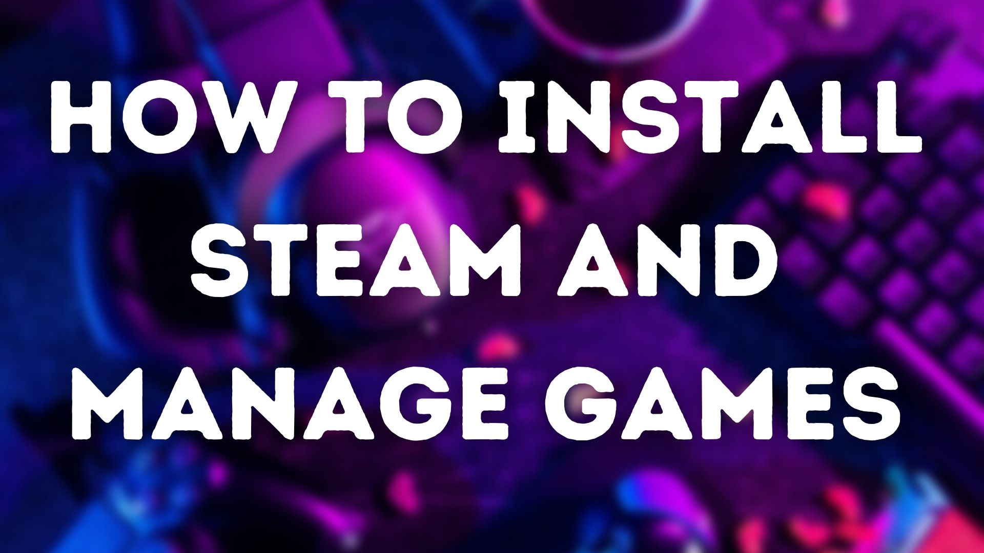 How to Download Games from Steam 