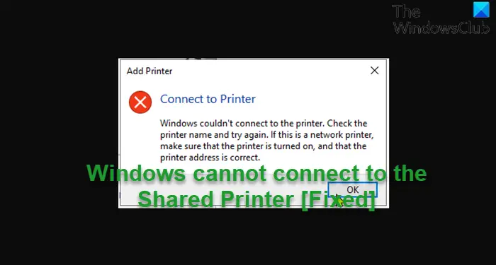 Windows Couldn T Connect To The Printer Fixed Thewindowsclub
