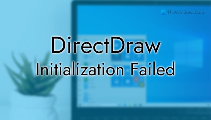 directdraw init failed windows 10