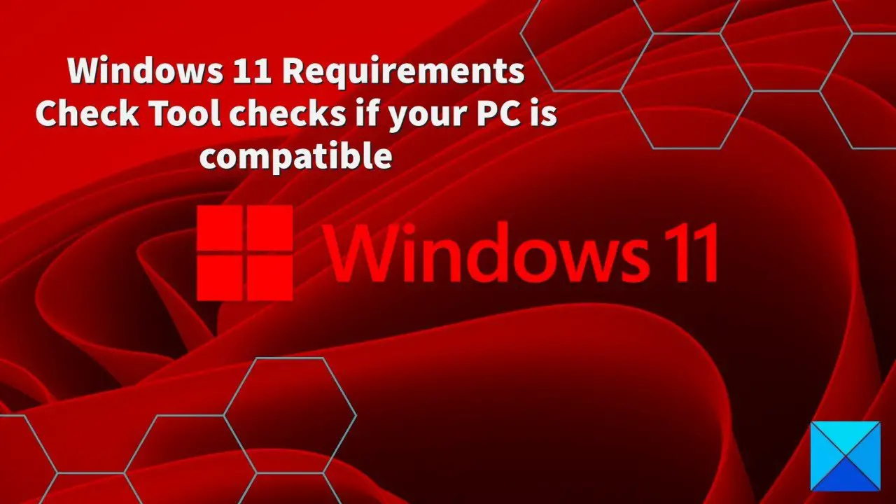 How to check if your PC can run Windows 11