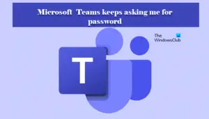 Microsoft Teams keeps asking me to sign in with password