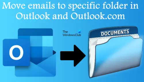 how-to-automatically-move-emails-to-a-folder-in-outlook