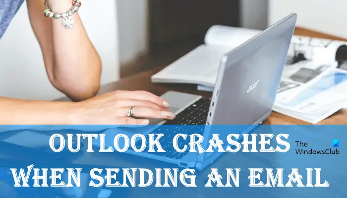 Outlook crashes when sending an email