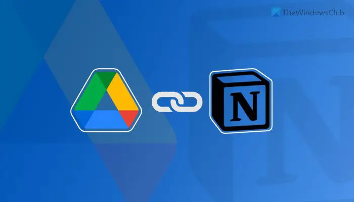 Comment Connecter Google Drive À Notion