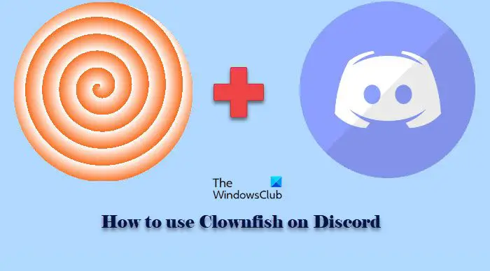 How to use Clownfish on Discord