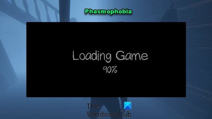 Phasmophobia is stuck on Loading Screen 90  - 21