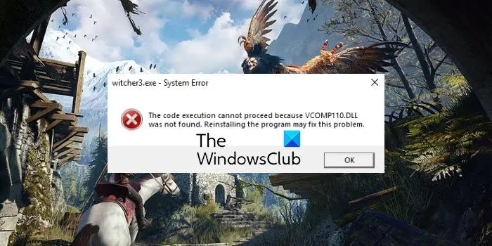 Witcher 3 VCOMP110.dll was not found