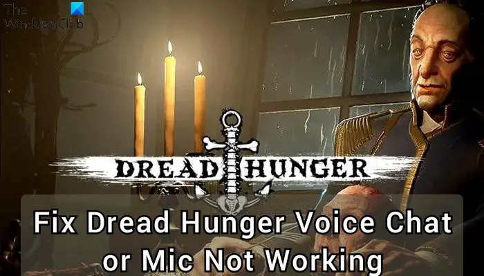 Fix Dread Hunger Voice Chat Ou Mic Ne Fonctionne Pas