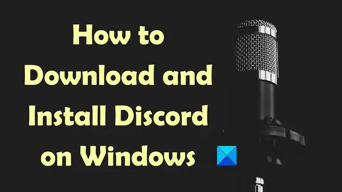 Comment Télécharger Et Installer Discord Sur Windows