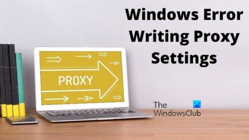 error-writing-proxy-settings-access-is-denied-in-windows-11-10