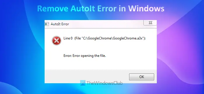 Supprimer L'erreur Autoit Dans Windows