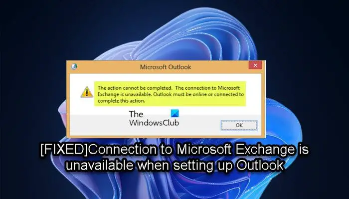 Verbindung Zu Microsoft Exchange Ist Nicht Verfügbar – Outlook-Setup-Fehler
