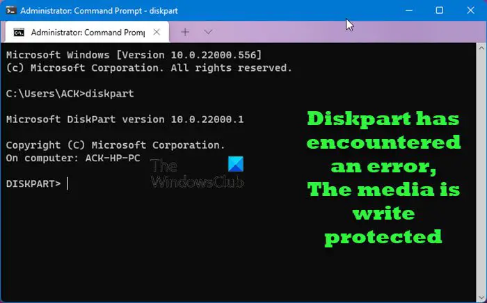 Diskpart has encountered an error The media is write protected
