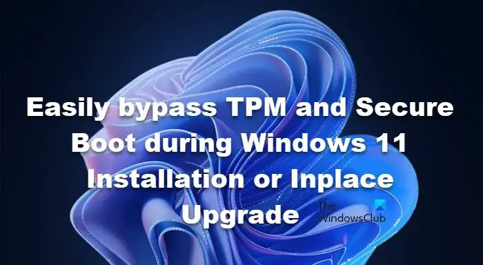 Contournez Facilement Le Tpm Et Le Démarrage Sécurisé Lors De L'installation De Windows 11 Ou De La Mise À Niveau Sur Place