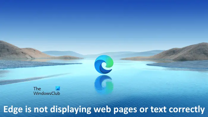 Edge not displaying web pages text correctly