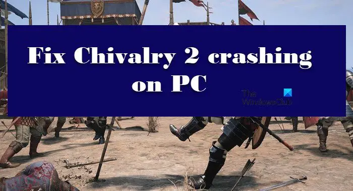 Chivalry 2 Stürzt Ständig Ab, Friert Ein Oder Hängt Sich Beim Start Auf Dem Pc Auf