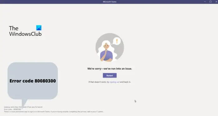 Fix Microsoft Teams Error code 80080300