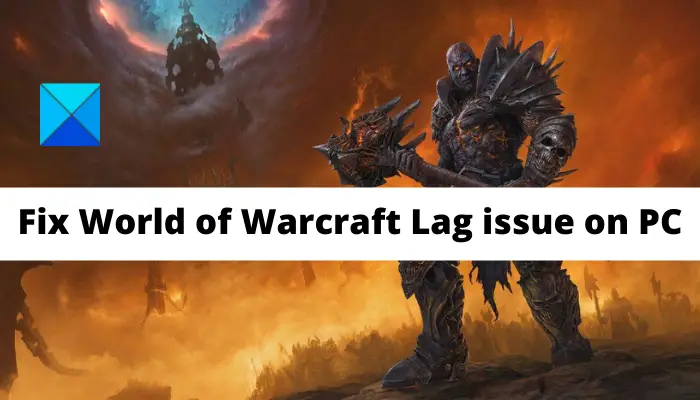 Fix World of Warcraft Lag issue on PC