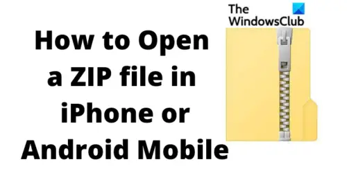 how to open zip file on mobile phone