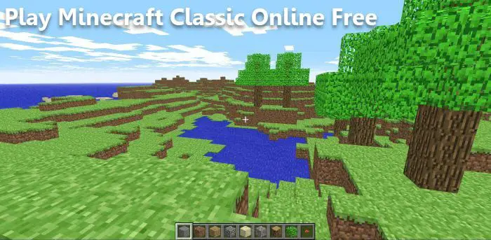 Minecraft Classic free-to-play has launched, available in-browser