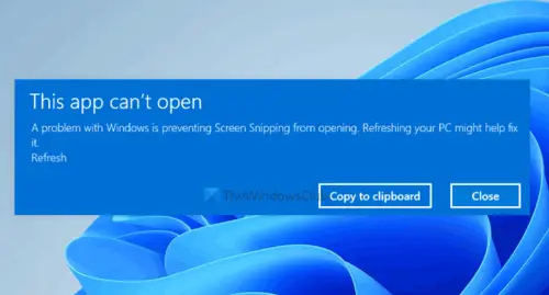 Fix Snipping Tool This app can't open error