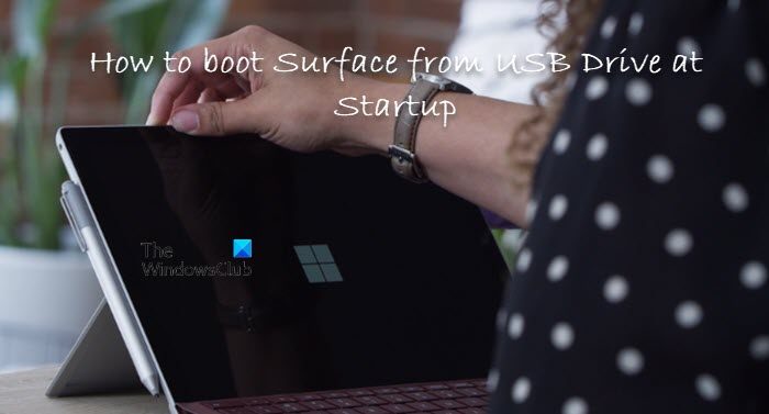 How to boot Surface from USB at Startup