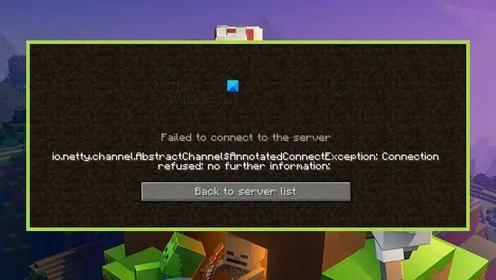 Failed to connect to the server, Connection refused, No further information Minecraft error