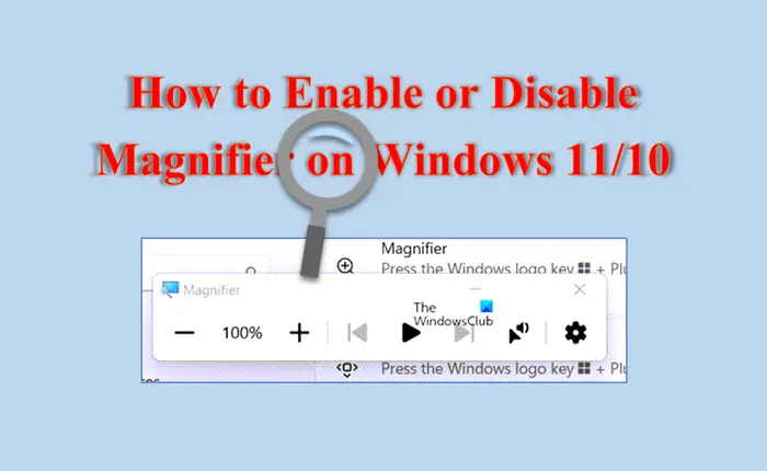 Magnifier Tips and Tricks in Windows 11/10