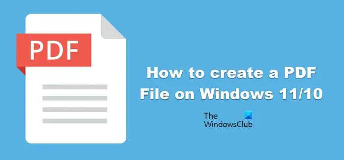 Comment Créer Un Fichier Pdf Sur Windows 11/10