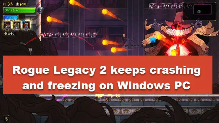 Rogue Legacy 2 N'arrête Pas De Planter Et De Geler Sur Un Pc Windows