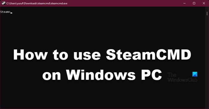 How To Use Steamcmd On Windows Pc