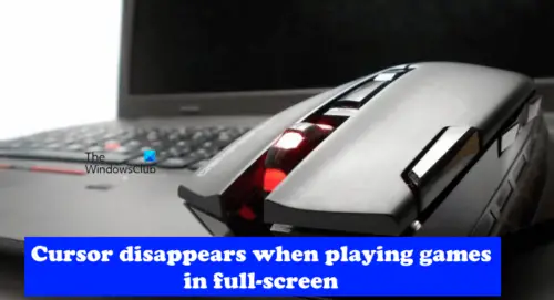 Cursor disappears when playing games in full-screen