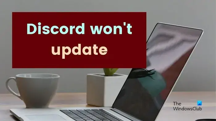 Discord Update failed loop in Windows 11 [Fixed]
