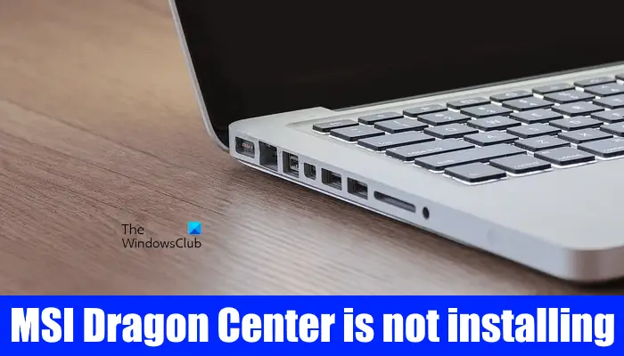 MSI Dragon Center is not installing