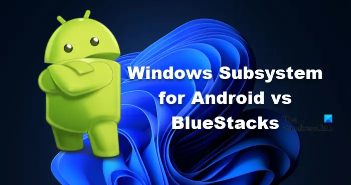 Google Play Games on PC vs Windows Subsystem for Android vs BlueStacks