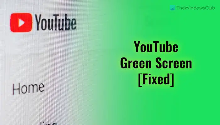 YouTube green screen problem