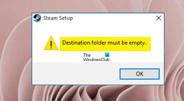 Le Dossier De Destination Steam Doit Être Vide Dans Windows 11