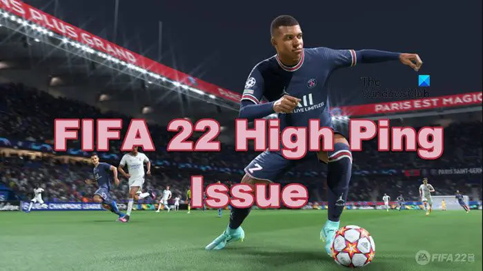 Fix FIFA 22 High Ping issues on PC - 68