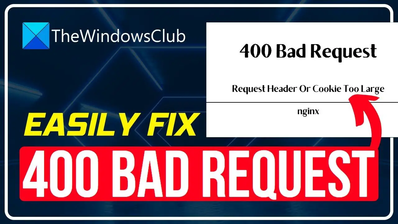 400 bad request request header or cookie too large