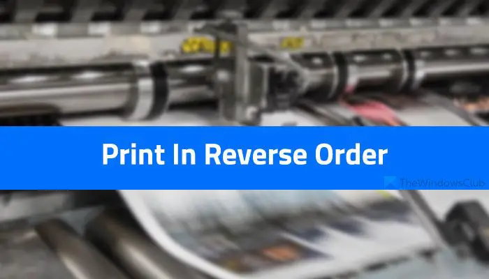 How to print Word document pages in reverse order