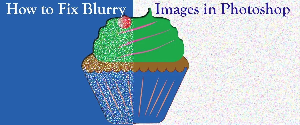 How To Fix Blurry Pictures In Photoshop TrendRadars