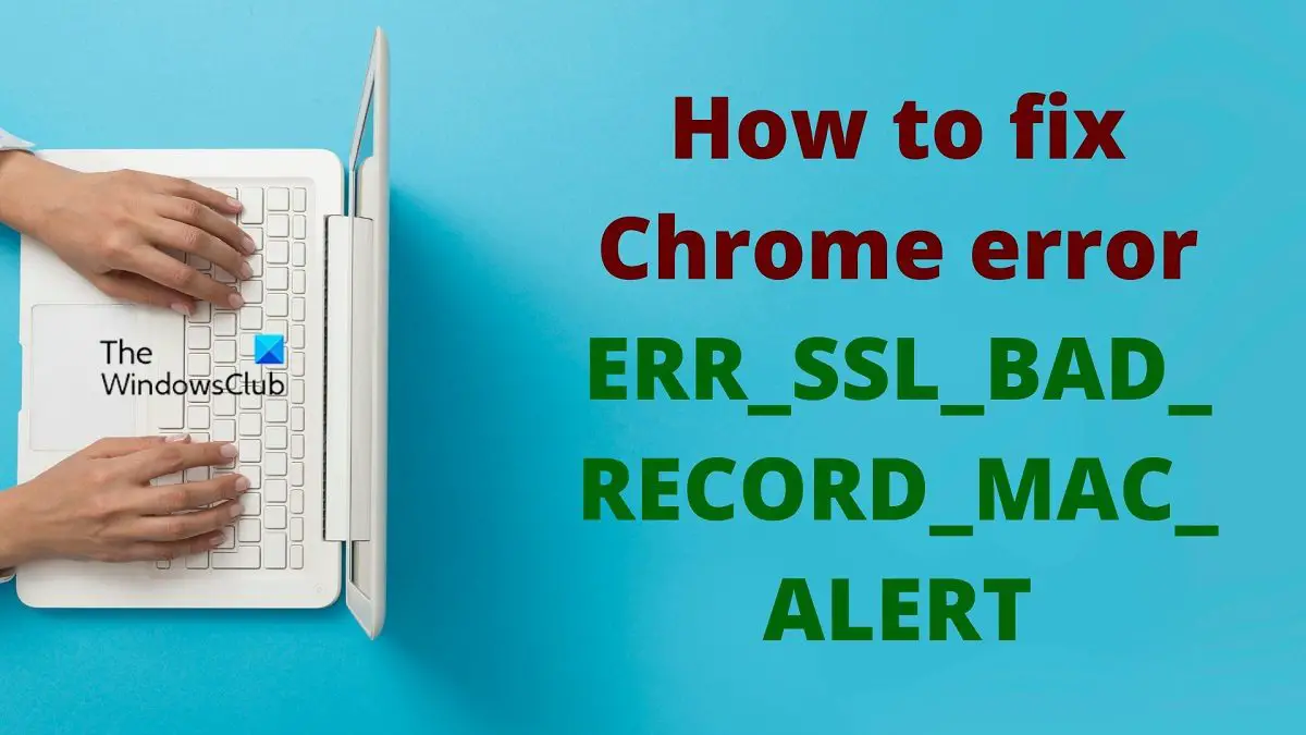 How To Fix the ERR_SSL_BAD_RECORD_MAC_ALERT Error - Kinsta®