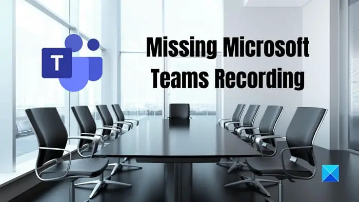 Missing Microsoft Teams Recording