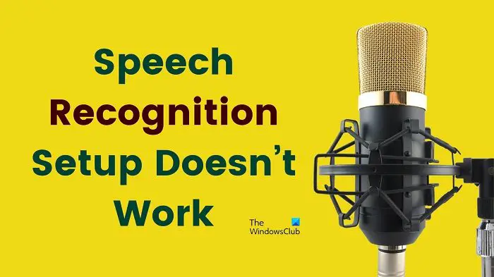 Windows Speech Recognition doesn’t work [Fixed]